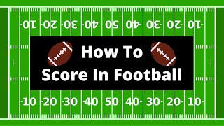 How To Score In American Football  RULES EXPLAINED [upl. by Phila870]