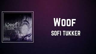 SOFI TUKKER  Woof Lyrics [upl. by Arch]