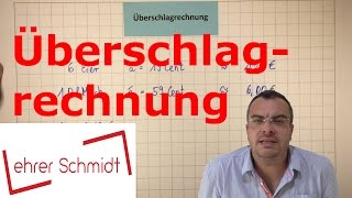 Überschlagrechnung  Überschlagen  Mathematik  Lehrerschmidt [upl. by Vanya910]