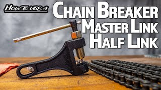 How To Use a Chain Breaker Tool Master Link and Half Link  Tutorial [upl. by Bernhard]