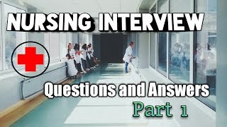 Nursing Interview Questions and Answers [upl. by Sadoc]