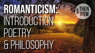 Romanticism Introduction Poetry amp Philosophy [upl. by Bevan]