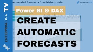 Create Automatic Forecasts From Historic Data in Power BI using DAX [upl. by Apollus]