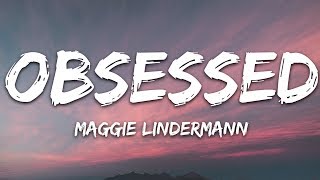 Maggie Lindemann  Obsessed Lyrics [upl. by Eyma]