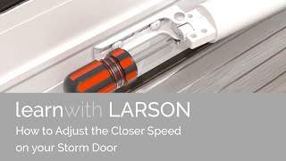 How to Adjust Closer Speed on LARSON door [upl. by Liliane777]