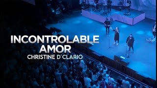 Christine DClario  Incontrolable Amor Ft Edward Rivera [upl. by Ythomit703]