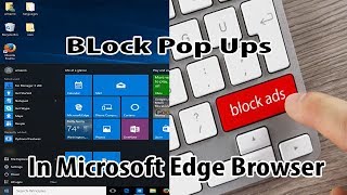 Best Way On How To Block PopUps Ads In Microsoft Edge Browser  Easy Steps and Guide ►▼◄ [upl. by Cointon]