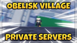 CODES Obelisk Village Private Server Codes  Obelisk Village Private Servers  Shindo Life Roblox [upl. by Muslim381]