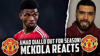 Amad Diallo OUT FOR THE SEASON  McKola Reacts [upl. by Chem]