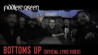 FIDDLERS GREEN  BOTTOMS UP Official Lyric Video [upl. by Raychel435]