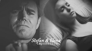 Stefan amp Elena  Impossible [upl. by Viridi93]