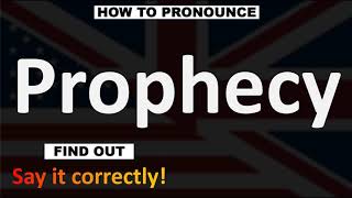 How to Pronounce Prophecy CORRECTLY [upl. by Irim734]