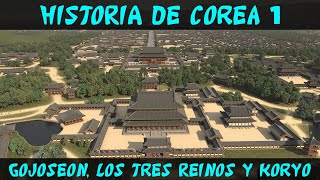 Historia de COREA 1 Gojoseon los Tres Reinos y Koryo Documental Historia [upl. by Adorl186]