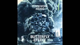 Clockwork Indigo  Butterfly Effect [upl. by Tiphane]