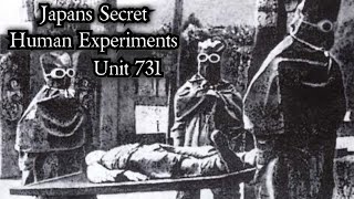 Unit 731  Japans Secret Human Experiments [upl. by Tippets463]