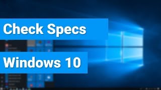 3 Ways to Check System Specs on Windows 10 [upl. by Addy]