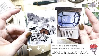 07 ❤️ Gartenhaus  Geburtstag  Hobby ❤️ Ich beantworte eure Fragen ❤️ 365 Tage JJ ❤️ Bollenhut Art [upl. by Calie]