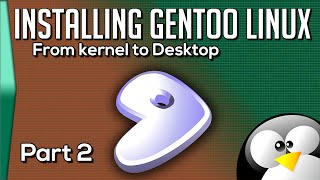 Install Gentoo Linux Part 2 to the desktop [upl. by Foskett]