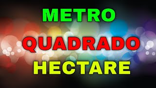 METRO QUADRADO PARA HECTARE COMO CONVERTER  Eng CarlosRods [upl. by Anitra589]