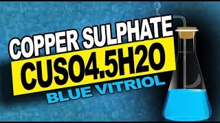 Copper Sulphate CuSO45H2OBlue Vitriol  Preparation Physical and Chemical Properties [upl. by Benetta]