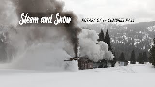 Steam and Snow  Rotary OY over Cumbres Pass Trailer [upl. by Annoek]