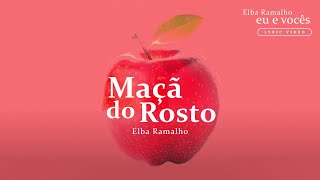 Elba Ramalho Maçã do Rosto Lyric Video [upl. by Warder]