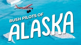 Bush Pilots of Alaska [upl. by Yvon]