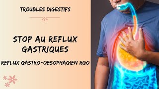 Stop aux reflux gastriques  Reflux gastrooesophagien RGO [upl. by Shererd]