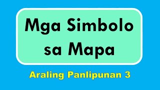 Mga Simbolo sa Mapa  AP 3 [upl. by Bellis]