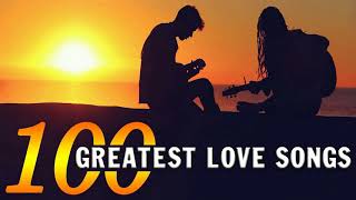 Most Beautiful Love Songs Collection  Top 100 Greatest Love Songs Of All Time [upl. by Aivax]