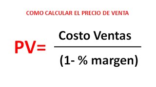 Como calcular el PRECIO DE VENTA correctamente [upl. by Stine]