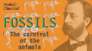 ♬ Camille SAINTSAENS ♯The Carnival of the Animals XII FOSSILS  Fossiles♯ HQ [upl. by Backer292]