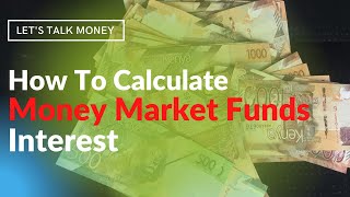 How to calculate money market fund interest [upl. by Jackson619]