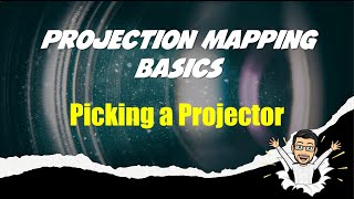 Picking a Projector  Projection Mapping Basics [upl. by Schwing]