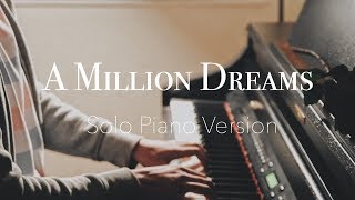 A MILLION DREAMS  The Greatest Showman Solo Piano Cover  PianoWithAlex SHEETS [upl. by Carmelle]