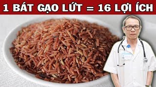 Ăn Gạo Lứt Thay Cơm Liên Tục 1 Tuần Bạn Nhận Được 16 Lợi Ích Sức Khỏe Tuyệt Vời Ai Cũng Nên Biết [upl. by Assina]