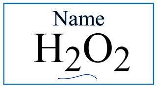 How to Write the Name for H2O2 [upl. by Cozza]