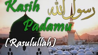 Hafiz Hamidun  Kasih Padamu Rasulullah with lyrics [upl. by Anoj523]