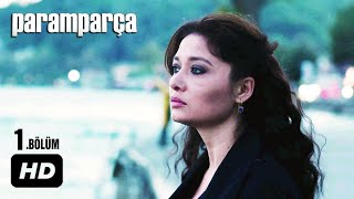 Paramparça Dizisi  Paramparça 1 Bölüm İzle [upl. by Trudi]