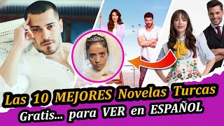 Las 10 Mejores Novelas Turcas VER en Español [upl. by Biebel]