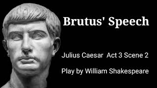 Brutus Speech  Julius Caesar  William Shakespeare [upl. by Ise546]