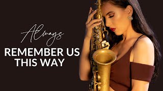 Always Remember Us This Way LadyGaga Saxophone cover by Felicitysaxophonist [upl. by Dnomyad742]