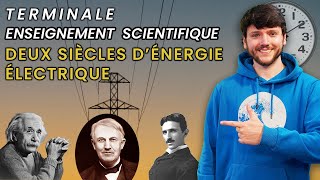 DEUX SIÈCLES DÉNERGIE ÉLECTRIQUE  Enseignement Scientifique Terminale [upl. by Dumas468]