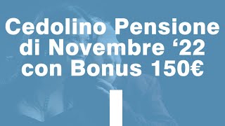 Cedolino Pensione INPS Novembre 2022 con BONUS 150 Euro [upl. by Aissej]