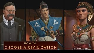 CIVILIZATION VI  How To Choose a Civilization [upl. by Calondra]