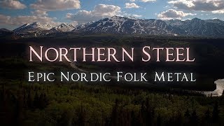 Northern Steel Nordic folk metal [upl. by Idram]