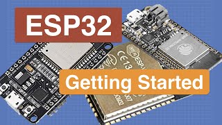 Introduction to ESP32  Getting Started [upl. by Galven54]