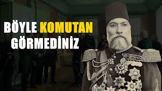 Osmanlının En Büyük Komutanlarından Biri  Şanı Büyük Gazi Osman Paşa [upl. by Kirad]