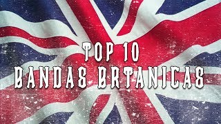 Top 10  Bandas Británicas [upl. by Serdna215]