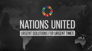 Nations United Urgent Solutions for Urgent Times  Presented by Thandie Newton [upl. by Ociram]